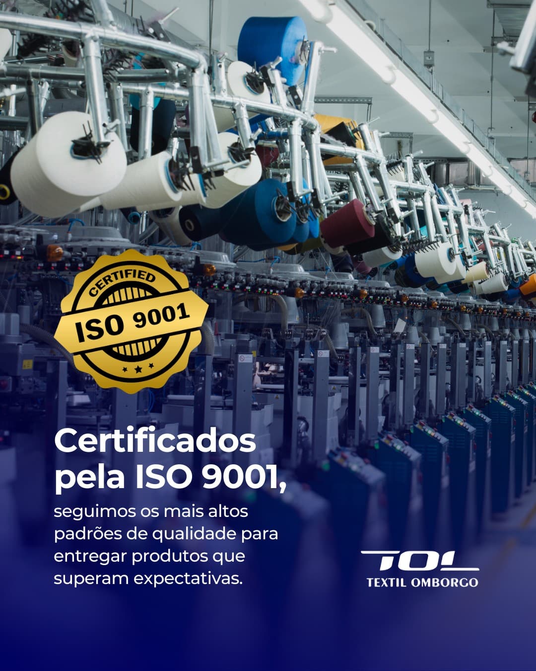 ISO 9001 Certificação - Qualidade certificada, excelência garantida! A Têxtil Omborgo é certificada pela ISO 9001